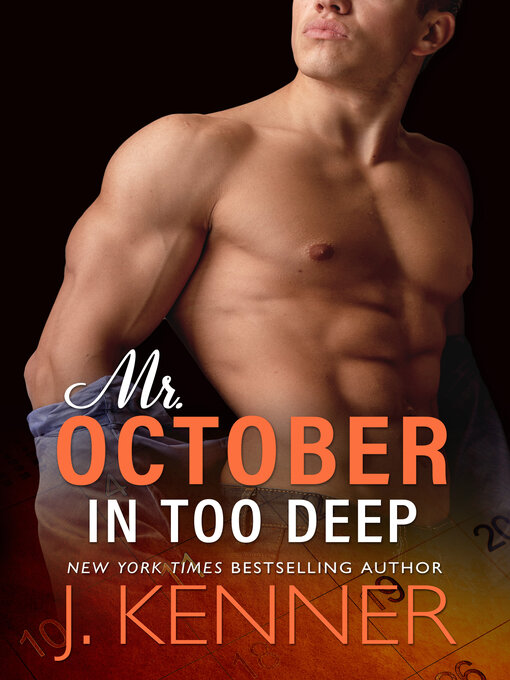 Title details for In Too Deep by J. Kenner - Available